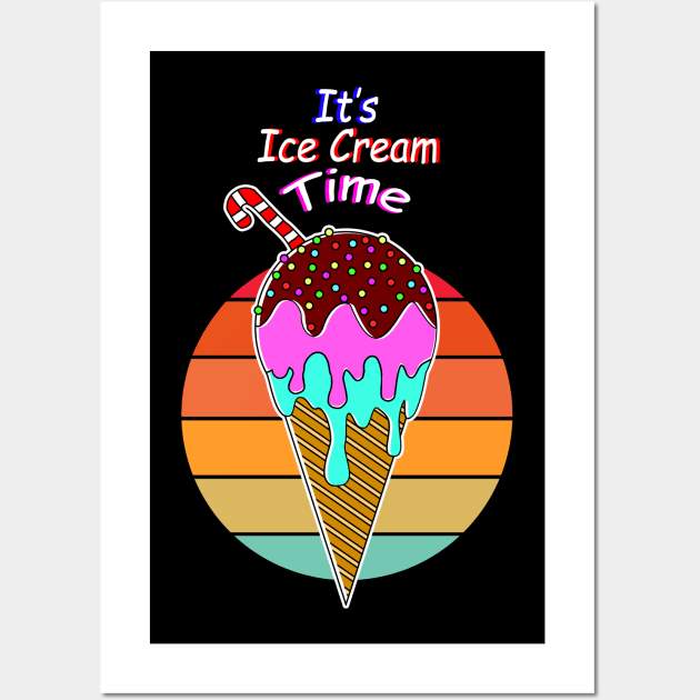 Its Ice Cream Time Funny And Cool Design Wall Art by vnteees1